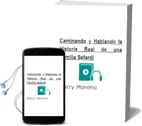 Descargar AudioLibro Caminando y Hablando: La Historia Real de una Familia Sefardi de Harry Moreno año 2002