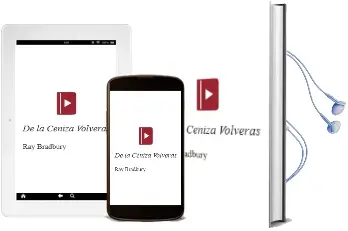 Descargar AudioLibro De la Ceniza Volveras de Ray Bradbury año 2002