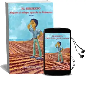 Descargar AudioLibro El Desierto. Alegoría al Milagro Agrícola de Palomares de Manuel Siles Artes año 2002