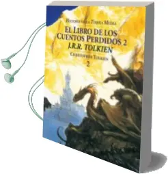 Descargar AudioLibro El Libro de los Cuentos Perdidos ii (Historia de la Tierra Media; t. 2) de J.R.R. Tolkien año 2002