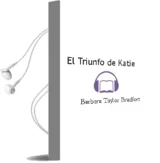 Descargar AudioLibro El Triunfo de Katie de Barbara Taylor Bradfort año 2002