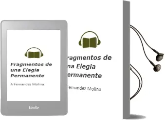 Descargar AudioLibro Fragmentos de una Elegia Permanente de A. Fernandez Molina año 2002