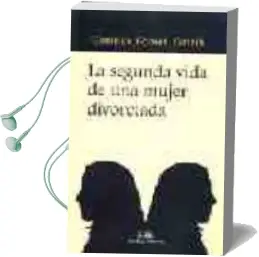 Descargar AudioLibro La Segunda Vida de una Mujer Divorciada de Esteban Fornell año 2002