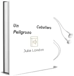 Descargar AudioLibro Un Caballero Peligroso de Julia London año 2002