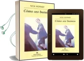 Descargar AudioLibro Como ser Buenos de Nick Hornby año 2002