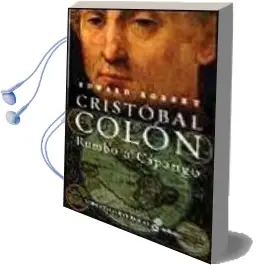 Descargar AudioLibro Cristobal Colon: Rumbo a Cipango de Edward Rosset año 2002