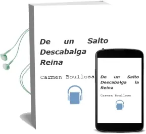 Descargar AudioLibro De un Salto Descabalga la Reina de Carmen Boullosa año 2002
