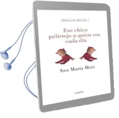 Descargar AudioLibro Ese Chico Pelirrojo a Quien veo Cada dia de Ana Maria Moix Messeguer año 2002
