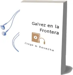 Descargar AudioLibro Galvez en la Frontera de Jorge M. Reverte año 2002