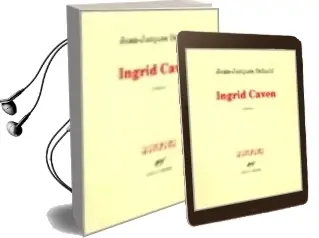 Descargar AudioLibro Ingrid Caven de Jean Jacques Schuhl año 2002
