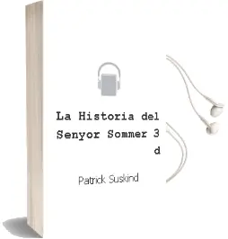 Descargar AudioLibro La Historia del Senyor Sommer (3ª d.) de Patrick Süskind año 2002