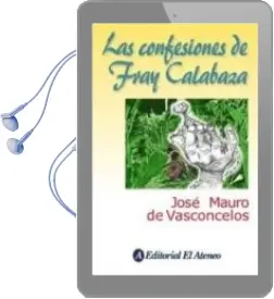 Descargar AudioLibro Las Confesiones de Fray Calabaza de Jose Mauro De Vasconcelos año 2002