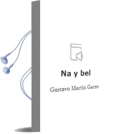 Descargar AudioLibro Ña y bel de Gustavo Martin Garzo año 2002