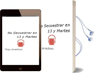 Descargar AudioLibro No Secuestrar en 13 y Martes de Vega Aramburu año 2002