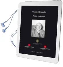 Descargar AudioLibro Prosas Completas de Vicente Aleixandre año 2002