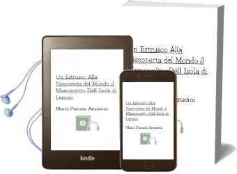 Descargar AudioLibro Un Estrusco Alla Riscoperta del Mondo: Il Manoscritto Dell Isola di Lemno de Maria Patrizia Annavini año 2002