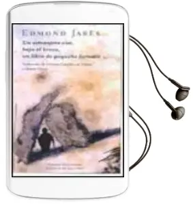 Descargar AudioLibro Un Extranjero Con, Bajo el Brazo, un Libro de Pequeño Formato de Edmond Jabes año 2002