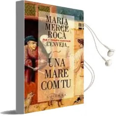 Descargar AudioLibro Una Mare com tu (Els 7 Pecats Capitals) de Maria Merce Roca año 2002