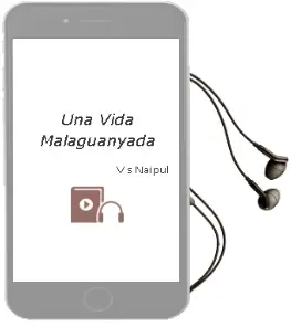 Descargar AudioLibro Una Vida Malaguanyada de V.S. Naipul año 2002
