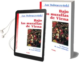 Descargar AudioLibro Bajo las Murallas de Viena: La Historia de Juan Sobieski de Jan Dobraczynski año 2002