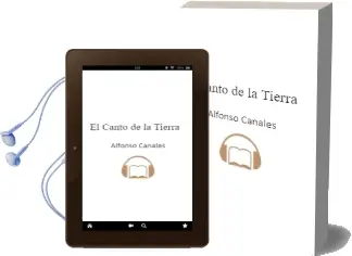 Descargar AudioLibro El Canto de la Tierra de Alfonso Canales año 2002