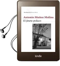 Descargar AudioLibro El Jinete Polaco (Premio Planeta 1991) de Antonio Muñoz Molina año 2002