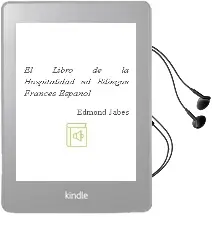 Descargar AudioLibro El Libro de la Hospitalidad (Ed. Bilingüe Frances-Español) de Edmond Jabes año 2002