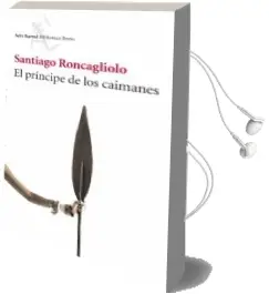 Descargar AudioLibro El Principe de los Caimanes de Santiago Roncagliolo año 2002