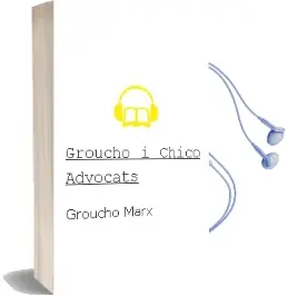 Descargar AudioLibro Groucho i Chico Advocats de Groucho Marx año 2002