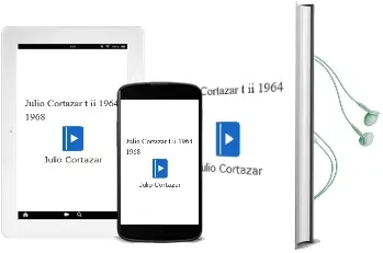 Descargar AudioLibro Julio Cortazar (t. Ii): 1964-1968 de Julio Cortazar año 2002