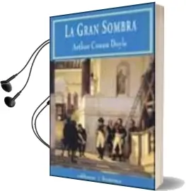 Descargar AudioLibro La Gran Sombra de Arthur Conan Doyle año 2002