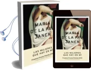Descargar AudioLibro Las Mujeres que hay en mi (Finalista Premio Planeta) de Maria De La Pau Janer año 2002