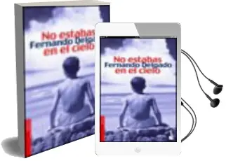 Descargar AudioLibro No Estabas en el Cielo de Fernando Delgado año 2002