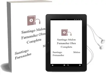 Descargar AudioLibro Santiago Melon Fernandez: Obra Completa de Santiago Melon Fernandez año 2002