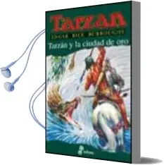 Descargar AudioLibro Tarzan y la Ciudad de oro de Edgar Rice Burroughs año 2002