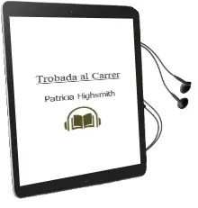 Descargar AudioLibro Trobada al Carrer de Patricia Highsmith año 2002