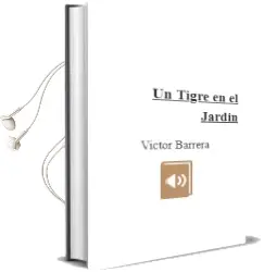 Descargar AudioLibro Un Tigre en el Jardin de Victor Barrera año 2002
