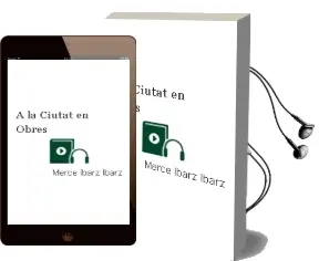 Descargar AudioLibro A la Ciutat en Obres de Merce Ibarz Ibarz año 2002
