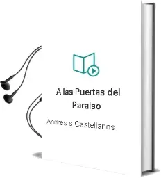 Descargar AudioLibro A las Puertas del Paraiso de Andres S. Castellanos año 2002
