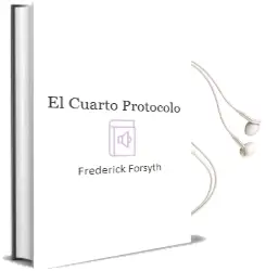 Descargar AudioLibro El Cuarto Protocolo de Frederick Forsyth año 2002