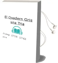 Descargar AudioLibro El Quadern Gris: Una Tria de Josep (1728 1762) Pla año 2002