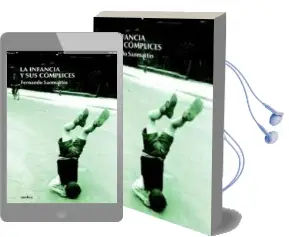 Descargar AudioLibro La Infancia y Complices (2ª Ed.) de Fernando Sanmartin año 2002