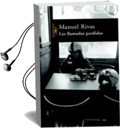Descargar AudioLibro Las Llamadas Perdidas de Manuel Rivas año 2002