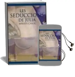 Descargar AudioLibro Les Seduccions de Julia de Marius Carol año 2002