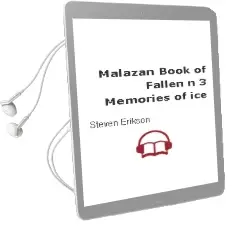 Descargar AudioLibro Malazan Book of Fallen nº 3: Memories of ice de Steven Erikson año 2002