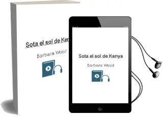 Descargar AudioLibro Sota el sol de Kenya de Barbara Wood año 2002