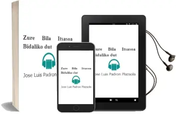 Descargar AudioLibro Zure Bila Itsasoa Bidaliko dut de Jose Luis Padron Plazaola año 2002