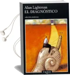 Descargar AudioLibro El Diagnostico de Alan Lightman año 2002