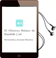Descargar AudioLibro El Glorioso Balano de Randufe (2ª Ed.) de Fernando J. Alvarez Pereira año 2002
