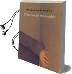 Descargar AudioLibro El Novio de mi Madre de Angela Labordeta De Grandes año 2002